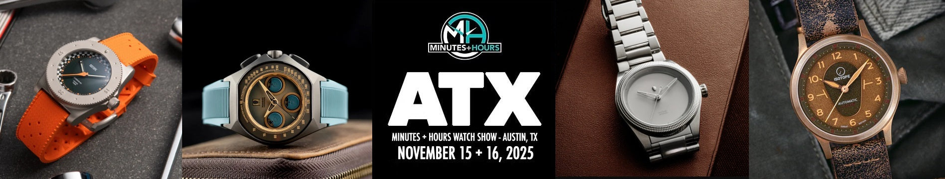 Join Isotope Watches at the Minutes+Hours Show in Austin, TX!